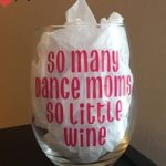 Dance wine glass, dance mothers, ballerina gift | Dance Moms